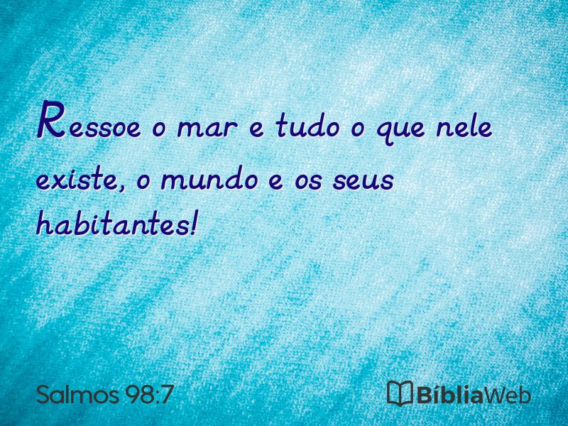 Salmos 98:7 em imagem para compartilhar
