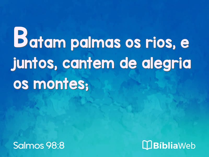 Salmos 98:8 em imagem para compartilhar