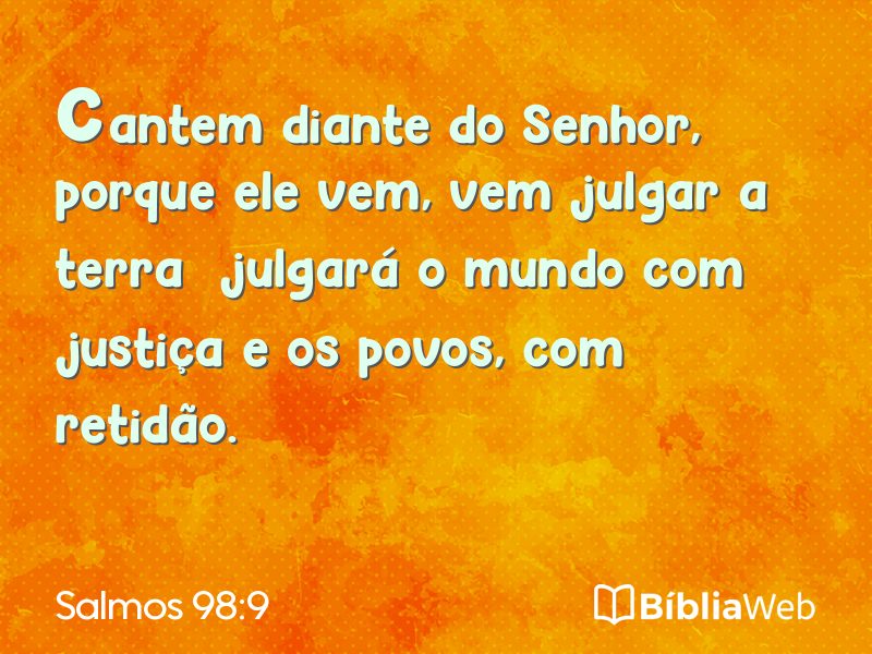 Salmos 98:9 em imagem para compartilhar