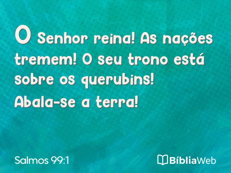 Salmos 99:1 em imagem para compartilhar