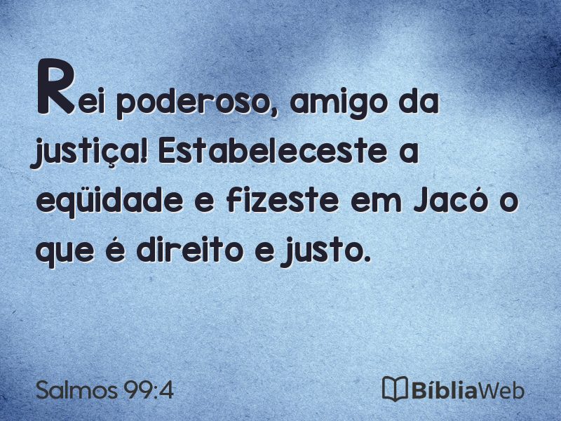 Salmos 99:4 em imagem para compartilhar