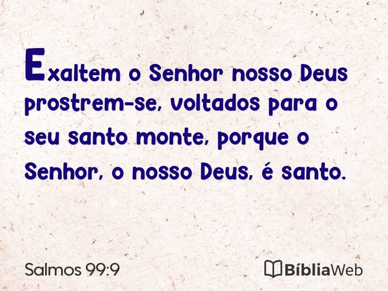 Salmos 99:9 em imagem para compartilhar