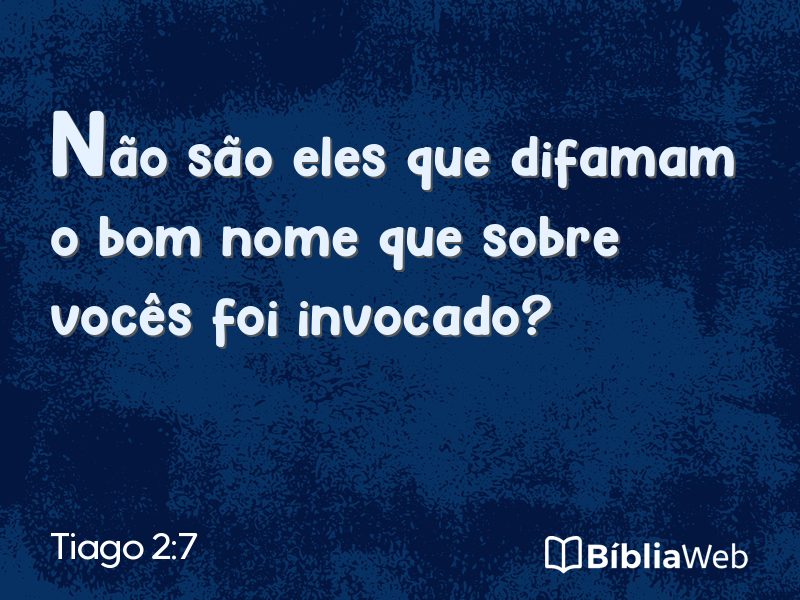 Tiago 2:7 em imagem para compartilhar
