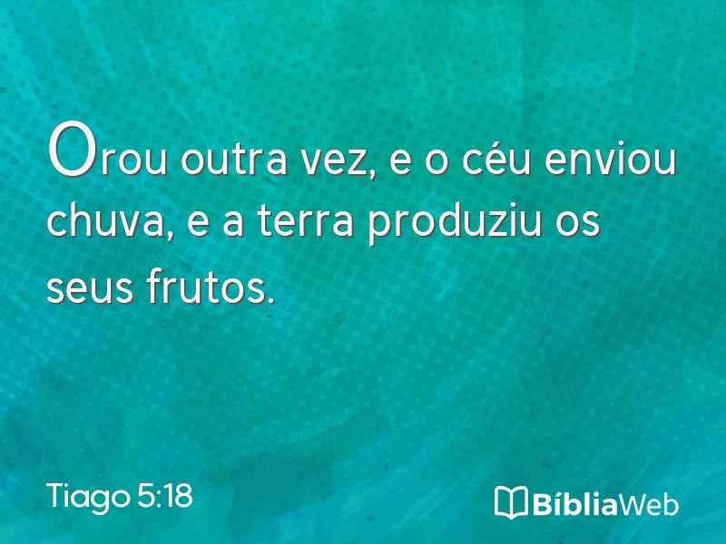 Tiago 5:18 em imagem para compartilhar