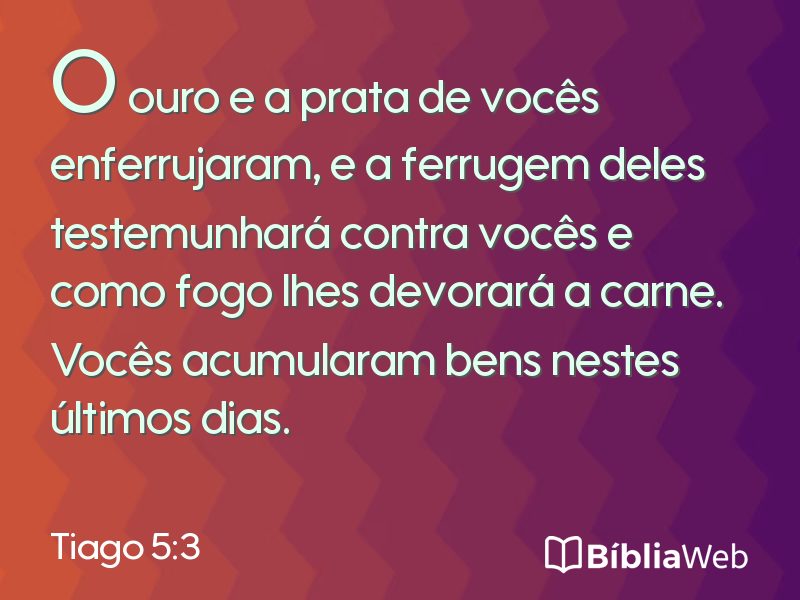 Tiago 5:3 em imagem para compartilhar