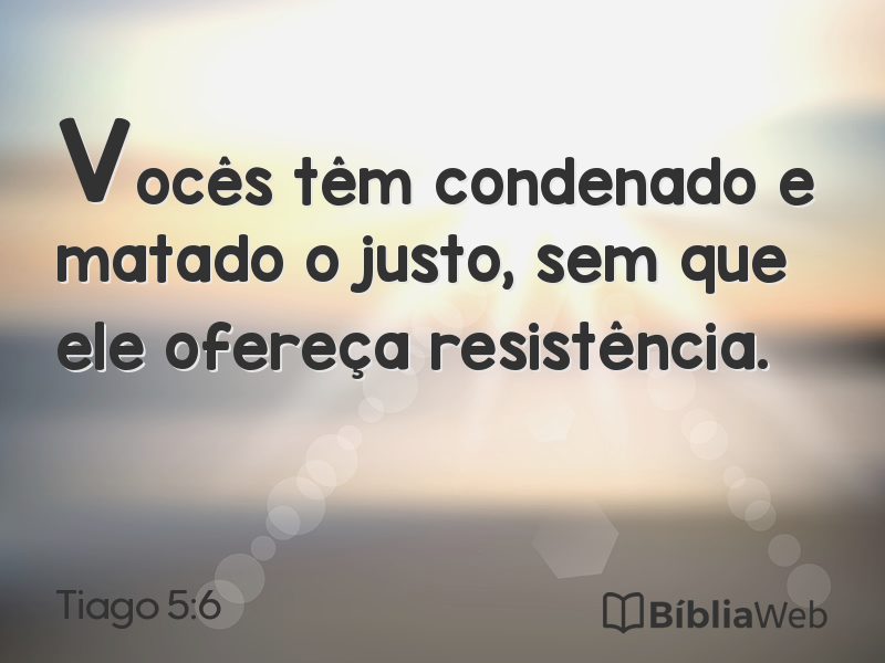 Tiago 5:6 em imagem para compartilhar