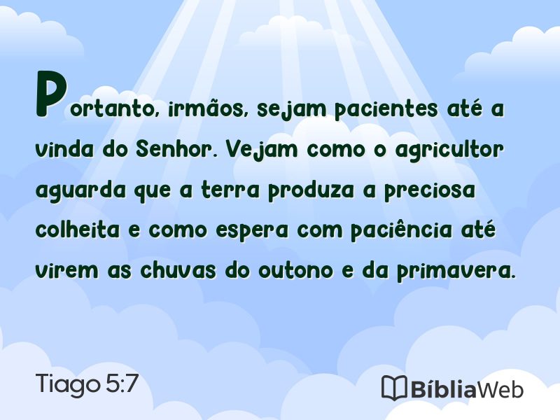 Tiago 5:7 em imagem para compartilhar