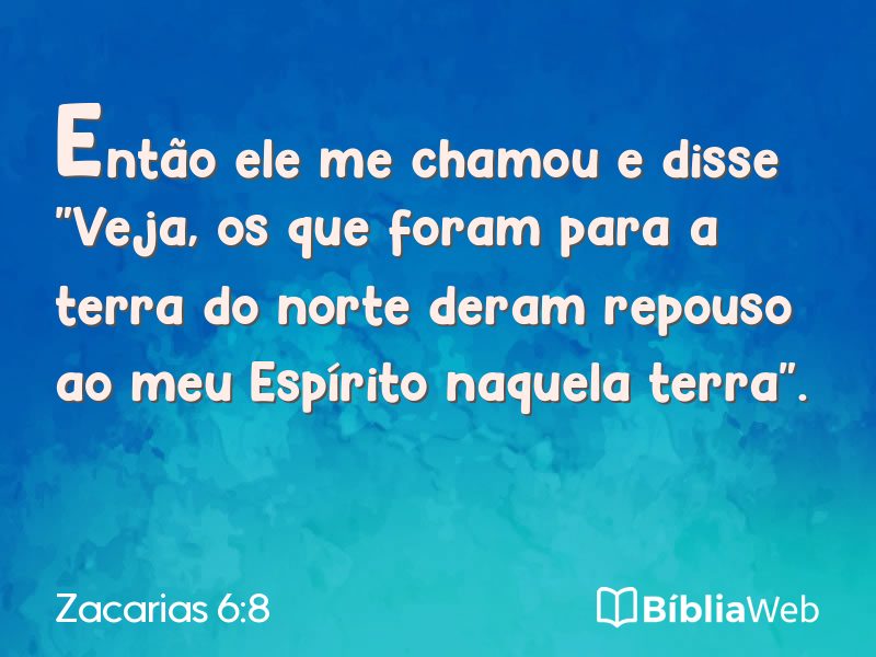 Zacarias 6:8 em imagem para compartilhar