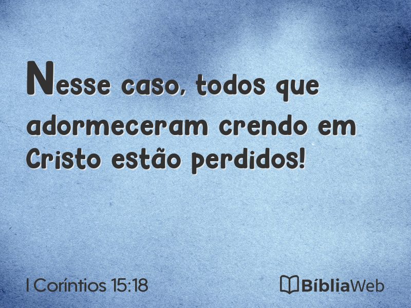 I Coríntios 15:18 em imagem para compartilhar