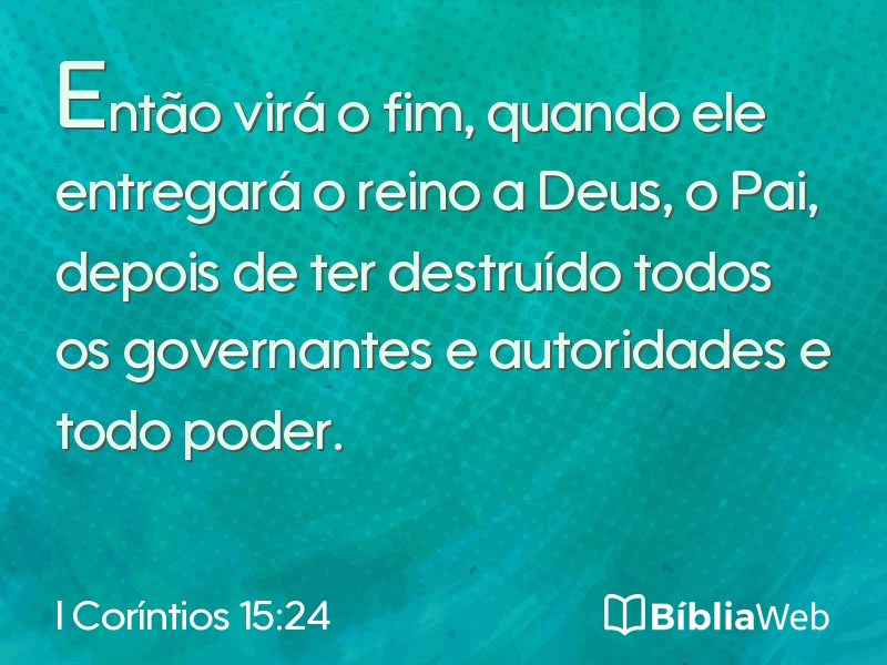 I Coríntios 15:24 em imagem para compartilhar
