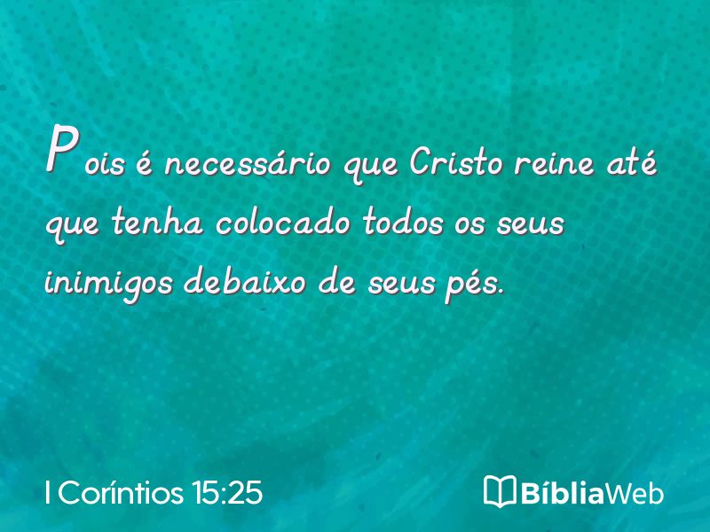 I Coríntios 15:25 em imagem para compartilhar