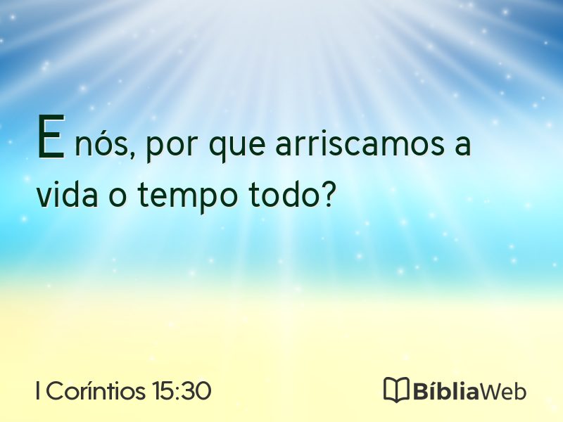 I Coríntios 15:30 em imagem para compartilhar