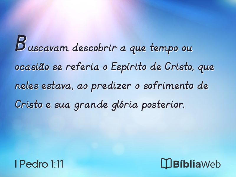 I Pedro 1:11 em imagem para compartilhar