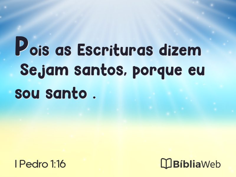 I Pedro 1:16 em imagem para compartilhar