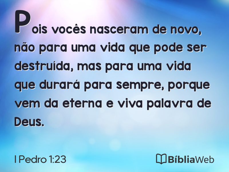 I Pedro 1:23 em imagem para compartilhar