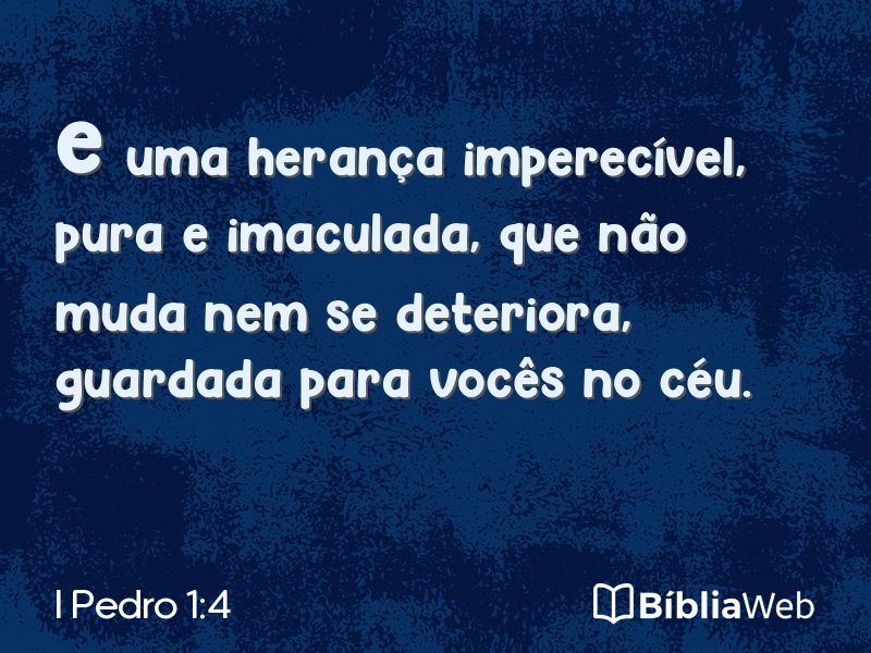 I Pedro 1:4 em imagem para compartilhar