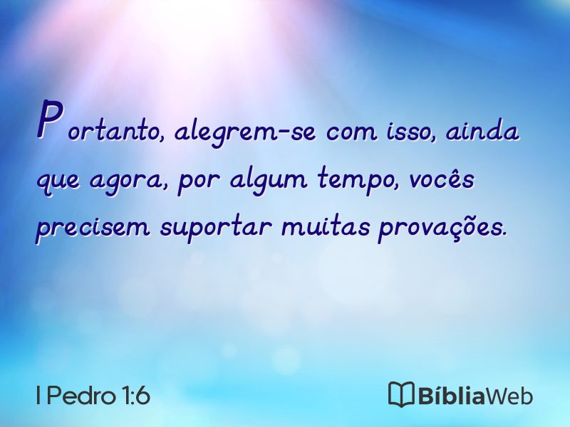 I Pedro 1:6 em imagem para compartilhar