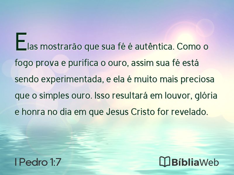 I Pedro 1:7 em imagem para compartilhar