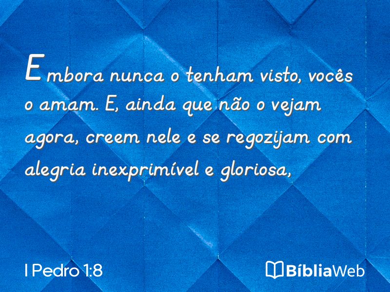 I Pedro 1:8 em imagem para compartilhar