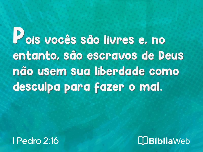 I Pedro 2:16 em imagem para compartilhar