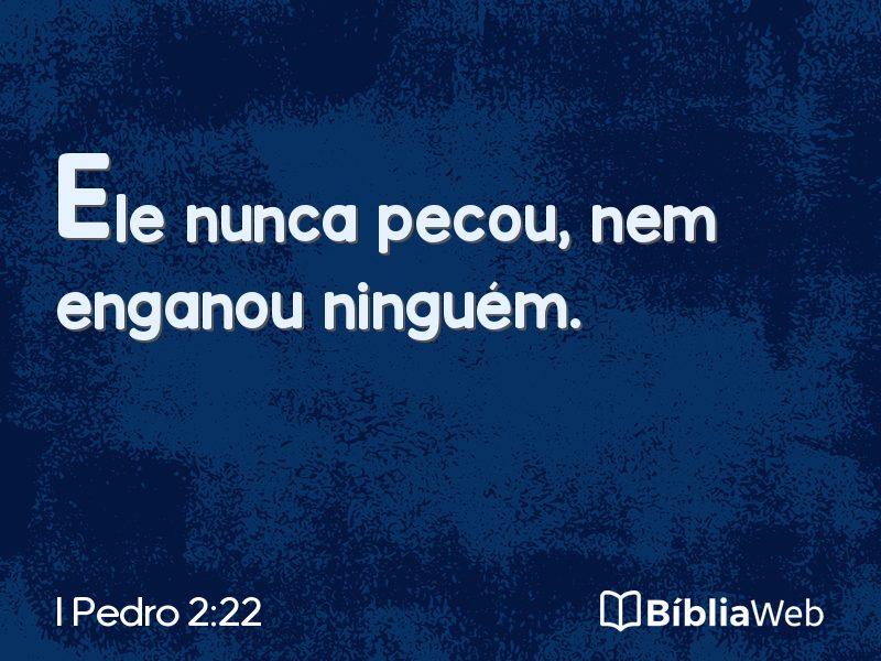 I Pedro 2:22 em imagem para compartilhar
