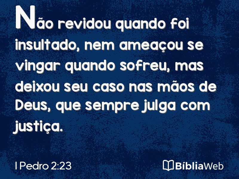I Pedro 2:23 em imagem para compartilhar
