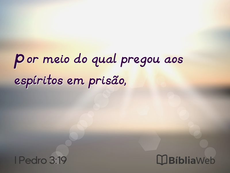I Pedro 3:19 em imagem para compartilhar