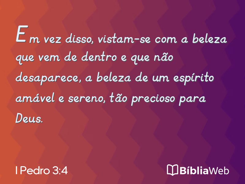 I Pedro 3:4 em imagem para compartilhar