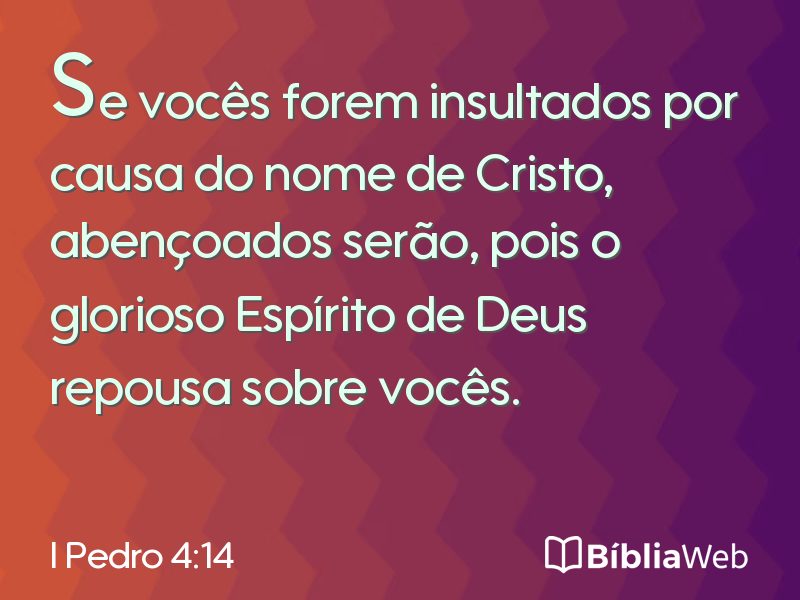 I Pedro 4:14 em imagem para compartilhar