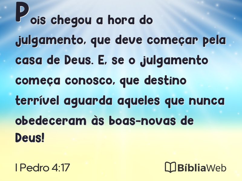 I Pedro 4:17 em imagem para compartilhar