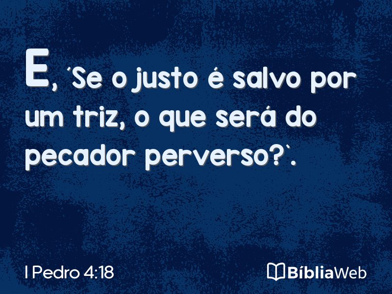 I Pedro 4:18 em imagem para compartilhar