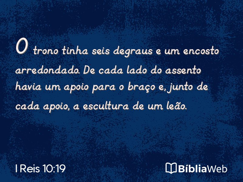 I Reis 10:19 em imagem para compartilhar