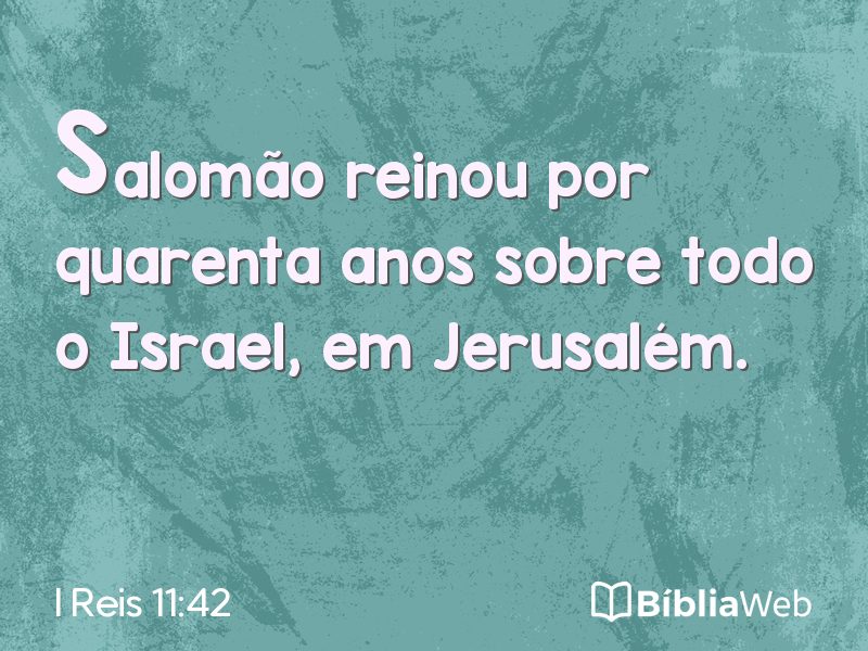I Reis 11:42 em imagem para compartilhar