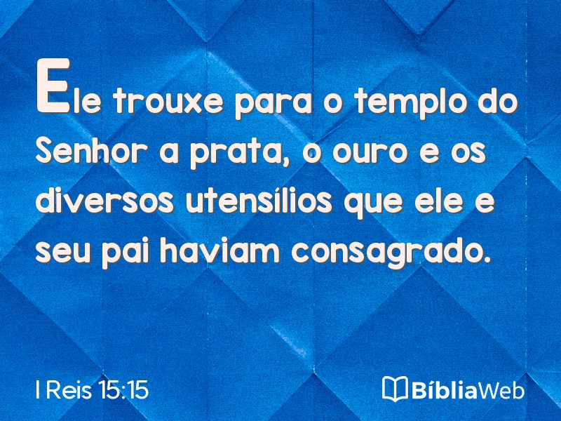 I Reis 15:15 em imagem para compartilhar
