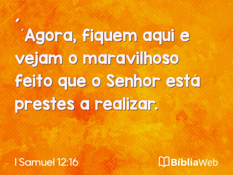 I Samuel 12:16 em imagem para compartilhar
