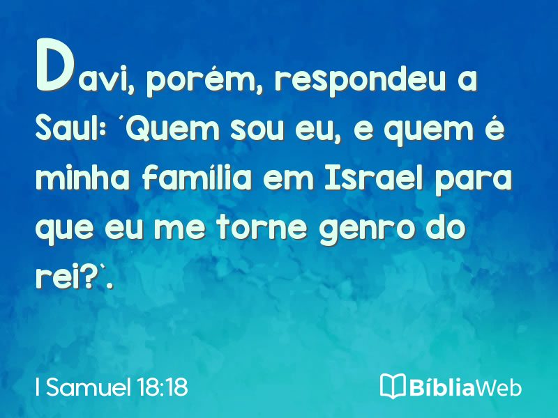 I Samuel 18:18 em imagem para compartilhar