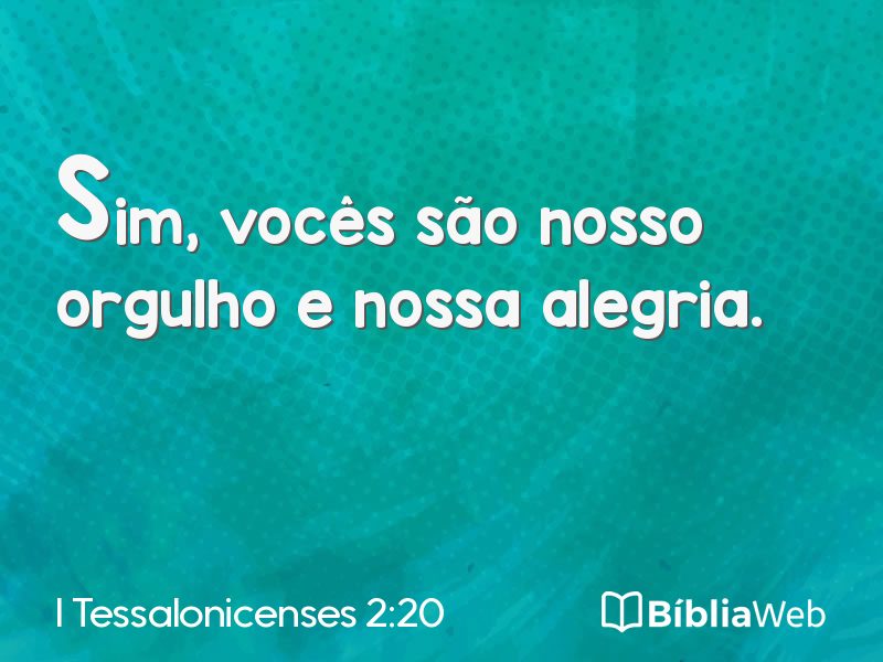 I Tessalonicenses 2:20 em imagem para compartilhar