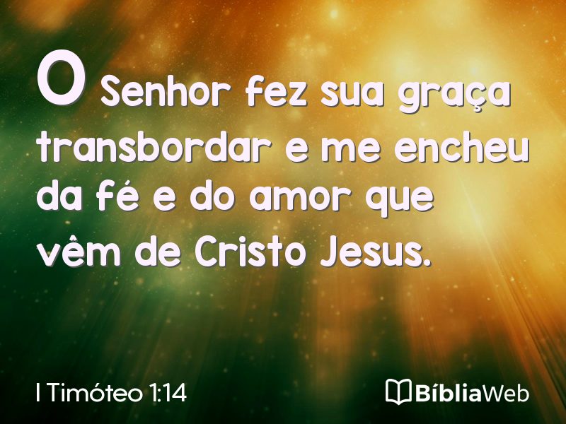 I Timóteo 1:14 em imagem para compartilhar