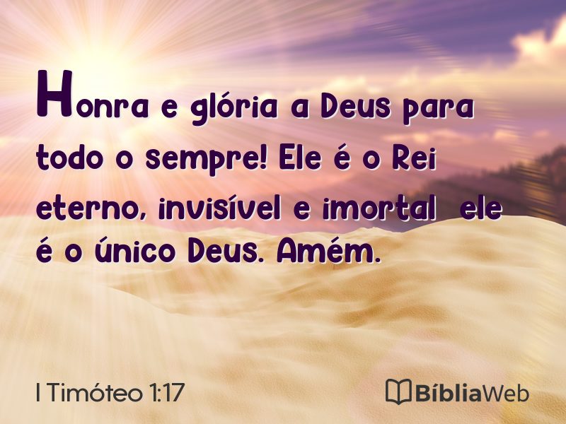 I Timóteo 1:17 em imagem para compartilhar