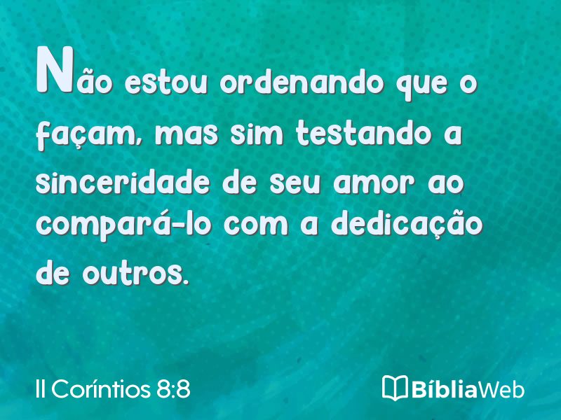 II Coríntios 8:8 em imagem para compartilhar