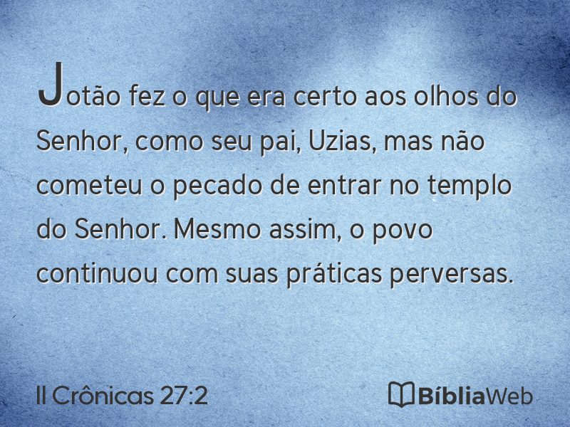II Crônicas 27:2 em imagem para compartilhar