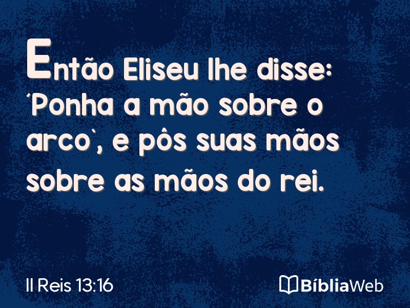 II Reis 13:16 em imagem para compartilhar