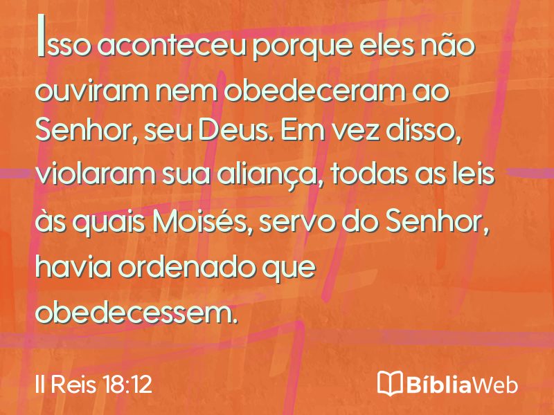 II Reis 18:12 em imagem para compartilhar