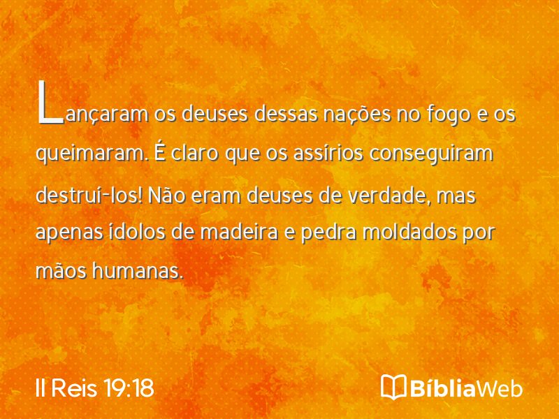 II Reis 19:18 em imagem para compartilhar