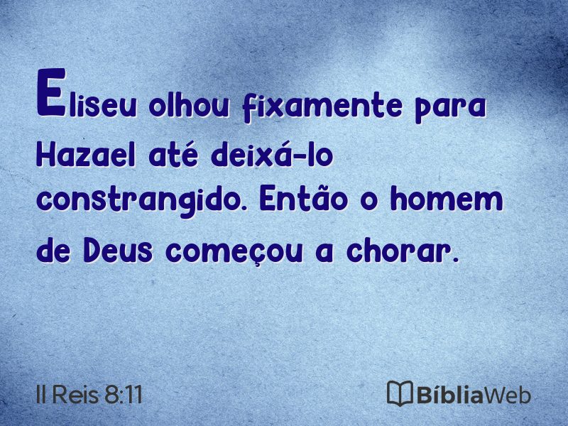 II Reis 8:11 em imagem para compartilhar