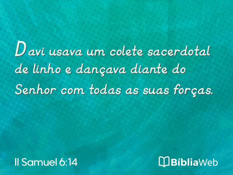 II Samuel 6:14 em imagem para compartilhar