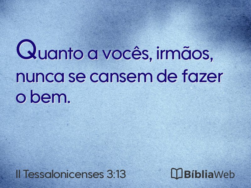 II Tessalonicenses 3:13 em imagem para compartilhar