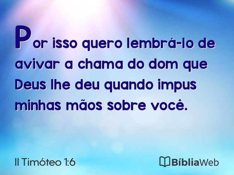 II Timóteo 1:6 em imagem para compartilhar