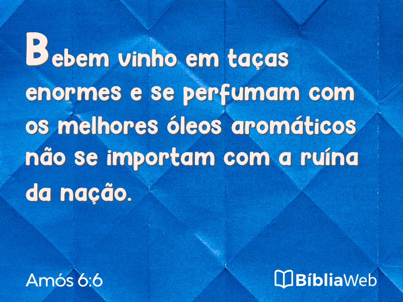 Amós 6:6 em imagem para compartilhar