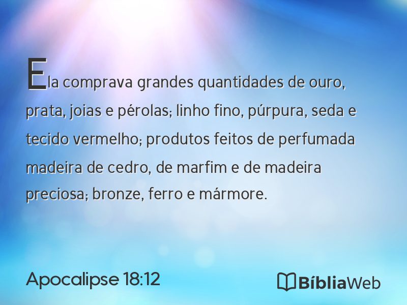 Apocalipse 18:12 em imagem para compartilhar